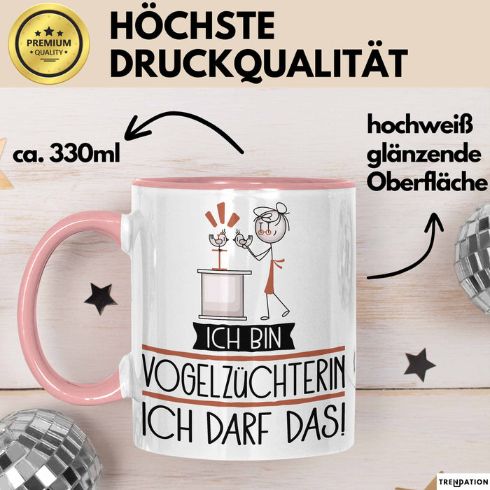 Geschenk für Vogelzüchterin Tasse Lustige Geschenkidee Geburtstag Ich Bin Vogelzüchterin Ich Darf Das Rosa Trendation