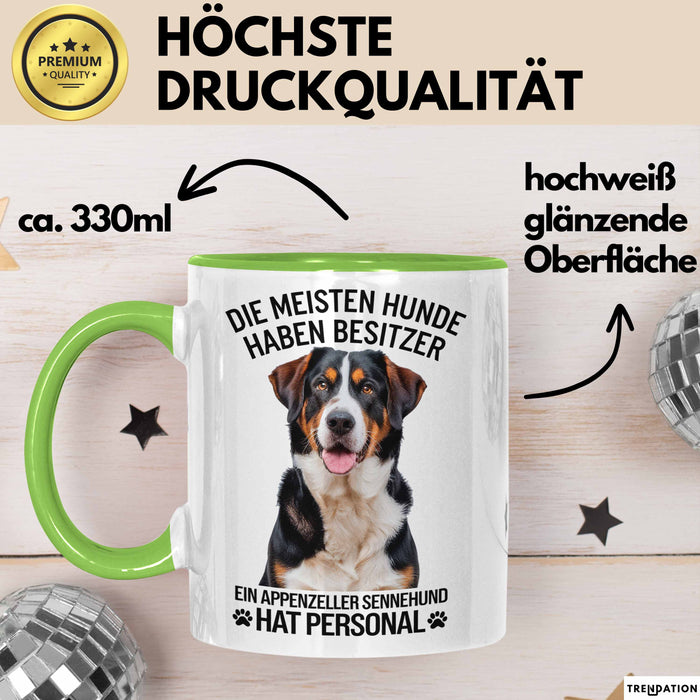 Appenzeller Sennenhund Hund Tasse Geschenk Lustige Geschenkidee Spruch Ein Appenzeller Sennenhund Hat Personal Grün Trendation