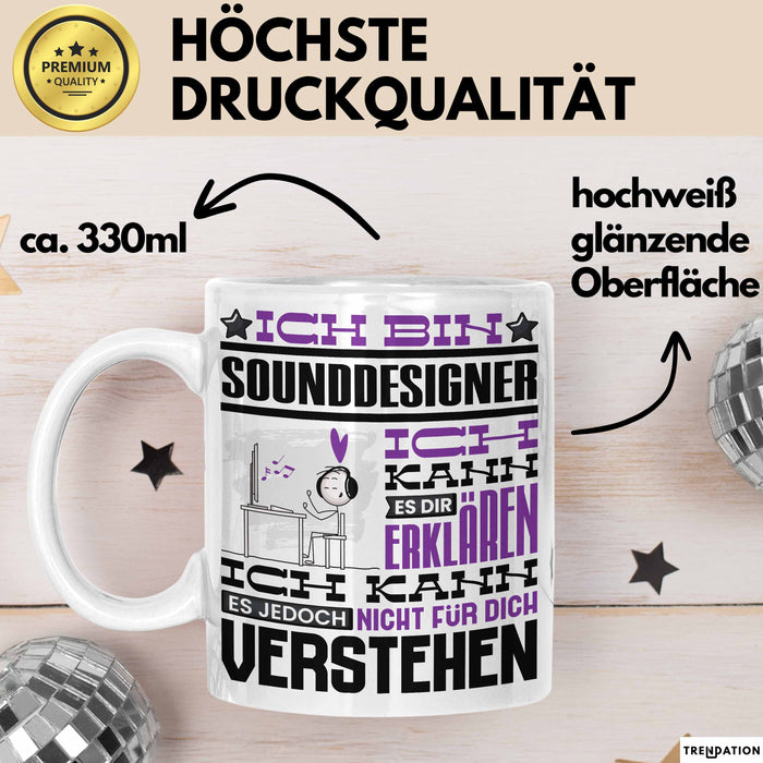 Sounddesigner Geschenk Tasse Geschenkidee für Sounddesigner Geburtstag Lustig Ich Bin Sounddesigner Ich Kann Es Dir Erklären Aber Nicht Für Dich Verstehen Weiß Trendation