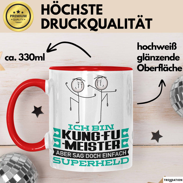 Kung-Fu-Meister Geschenk Tasse Ich Bin Kung-Fu-Meister Aber Sag Doch Einfach Superheld Lustige Geschenkdiee für Kung-Fu-Meister Kaffee-Becher Rot Trendation
