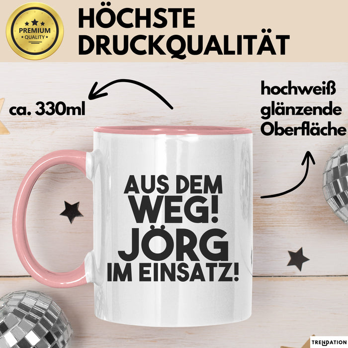 Joerg Tasse Aus Dem Weg! Joerg Im Einsatz! Geschenk