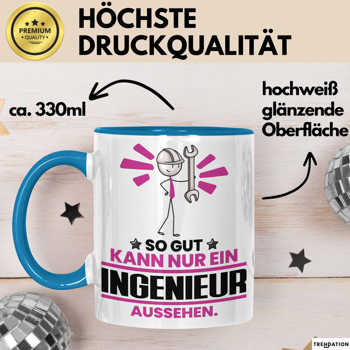 Ingenieur Geschenk Tasse So Gut Kann Nur Ein Ingenieur Aussehen Geschenkidee Kaffee-Becher Blau Trendation