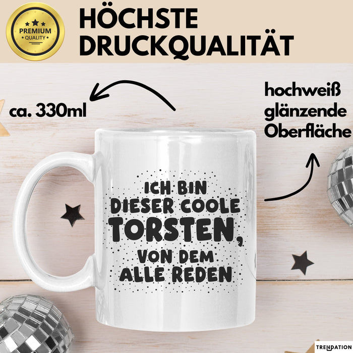 Torsten Tasse Ich Bin Dieser Coole Torsten, Von Dem Alle Reden Geschenk