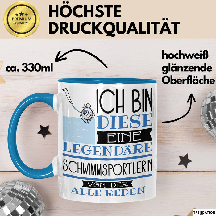 Schwimmsportlerin Tasse Geschenk Ich Bin Diese Eine Legendäre Schwimmsportlerin Von Der Alle Reden Geschenkidee Geburtstag Weihnachten Blau Trendation