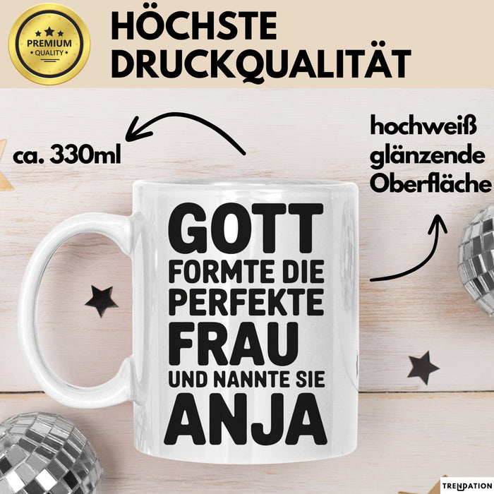 Anja Tasse Geschenk Gott Formte Die Perfekte Frau Anja Geschenkidee Weiß Trendation