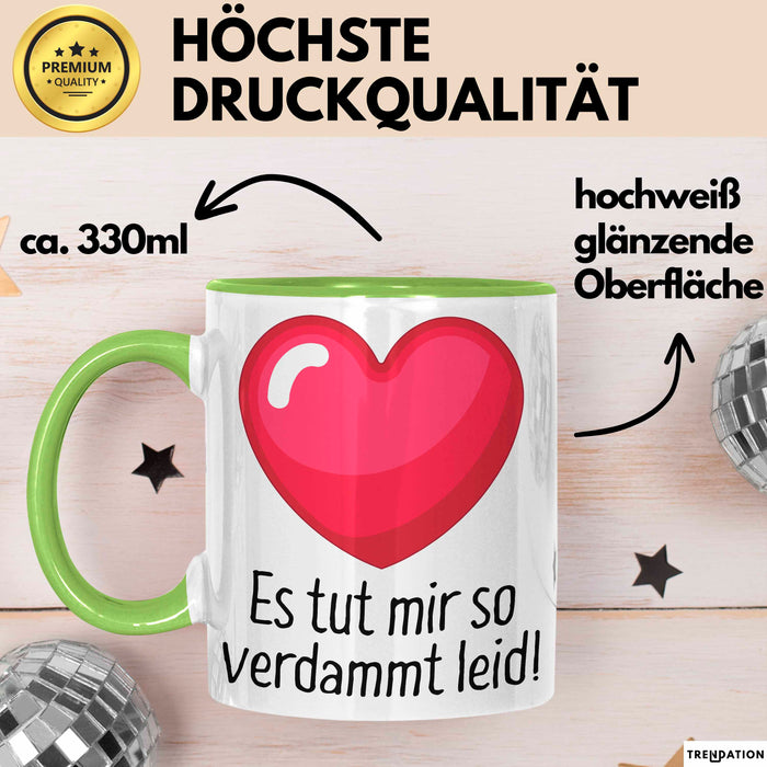Entschuldigung Tasse Es Tur Mir So Leid Geschenkidee Sorry Becher Grün Trendation