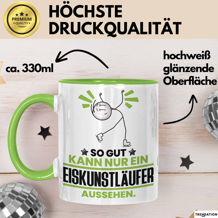 Eiskunstläufer Geschenk Tasse So Gut Kann Nur Ein Eiskunstläufer Aussehen Geschenkidee Kaffee-Becher Grün Trendation