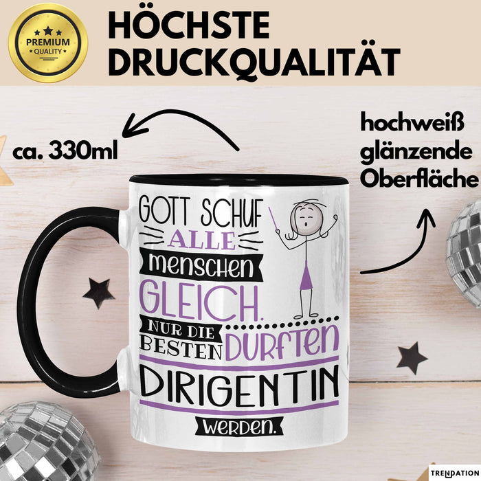 Dirigentin Geschenk Becher Tasse Gott Schuf Alle Menschen Gleich Nur Die Besten Durfeten Dirigentin Werden Geschenkidee Lustig Trendation