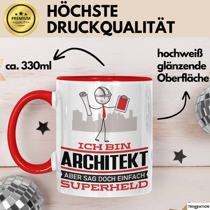 Architekt Geschenk Tasse Ich Bin Architekt Aber Sag Doch Einfach Superheld Lustige Geschenkdiee für Architekt Kaffee-Becher Rot Trendation