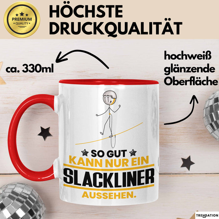 Slackliner Geschenk Tasse So Gut Kann Nur Ein Slackliner Aussehen Geschenkidee Kaffee-Becher Rot Trendation