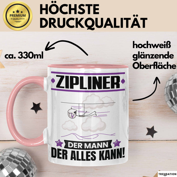 Zipliner Tasse Geschenk für Zipliner Der Mann Der Alles Kann Geschenkidee zum Geburtstag Rosa Trendation