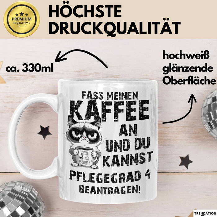 Humor Tasse Pflege Kaffee-Becher Lustig Und Du Kannst Pflegegrad 4 Beantragen Fass Meinen Kaffee An Büro Krankenschwester Weiß Trendation