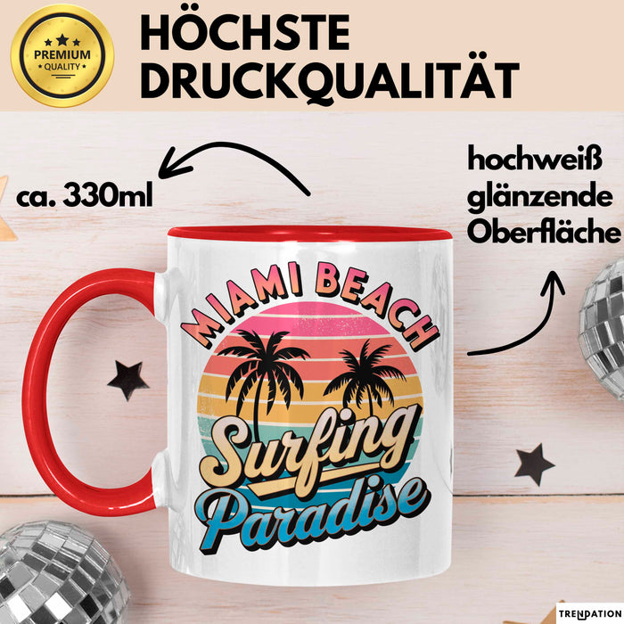 Miami Florida USA Tasse Geschenk Lustige Geschenkidee Spruch Strandsurfen Rot Trendation
