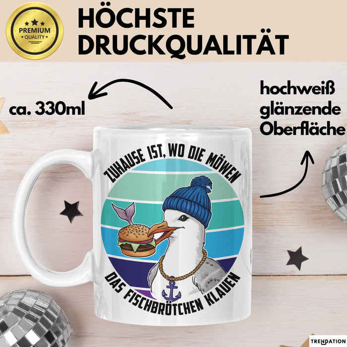 Nordsee Tasse Geschenk Zuhause Ist Wo Die Möwen Das Fischbrötchen Klauen Geschenkidee Sylt Norderney Weiß Trendation