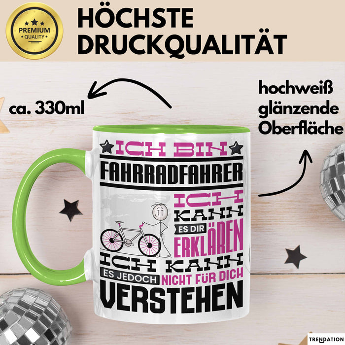 Fahrradfahrer Geschenk Tasse Lustige Geschenkdiee für einen Fahrradfahrer Geburtstag Ich Bin Fahrradfahrer Ich Kann Es Dir Erklären Aber Nicht Für Dich Verstehen Grün Trendation