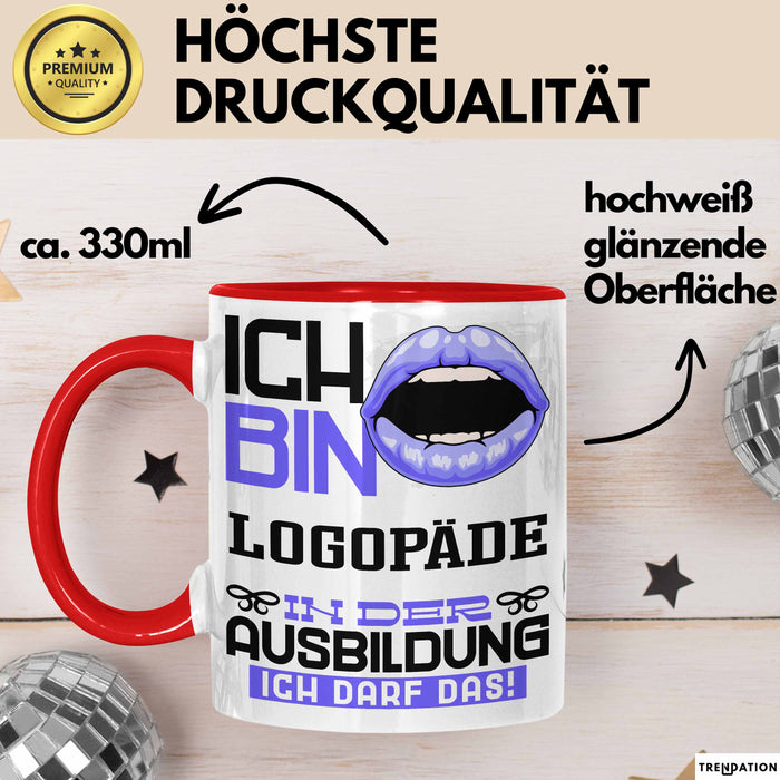 Logopäde Ausbildung Tasse Geschenk Ich Bin Logopäde In Der Ausbildung Ich Darf Das Geschenkidee Spruch Rot Trendation