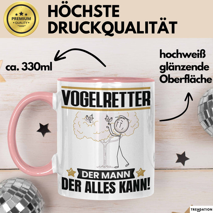 Vogelretter Tasse Geschenk für Vogelretter Der Mann Der Alles Kann Geschenkidee zum Geburtstag Rosa Trendation