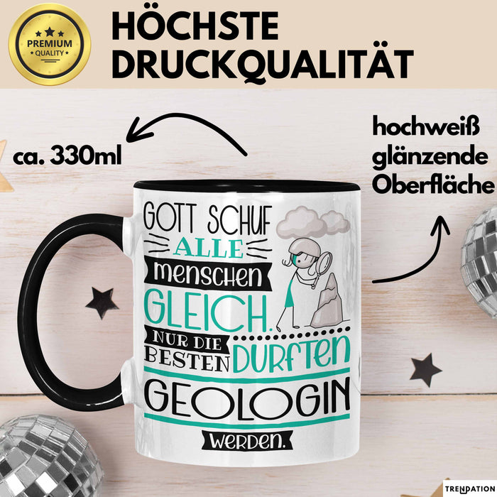Geologin Geschenk Becher Tasse Gott Schuf Alle Menschen Gleich Nur Die Besten Durfeten Geologin Werden Geschenkidee Lustig Trendation