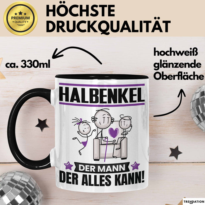 Halbenkel Tasse Geschenk für Halbenkel Der Mann Der Alles Kann Geschenkidee zum Geburtstag Schwarz Trendation