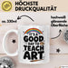 Kunstliebhaber Kunstlehrer Künstler Tasse Geschenk Lustige Geschenkidee Spruch Heute Ist Ein Guter Tag Um Kunst Zu Unterrichten Weiß Trendation