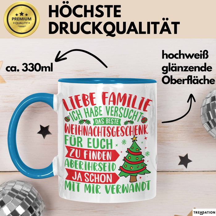 Weihnachten Tasse Geschenk Familie Liebe Familie Ich Habe Versucht Das Beste Geschenk Für Euch Zu Finden Verwandt Spaß Gag Joke Kaffee-Becher Blau Trendation