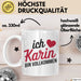 Karin Tasse Geschenk Ich Bin Vollkommen Karin Geschenkidee Geburtstag Weiß Trendation