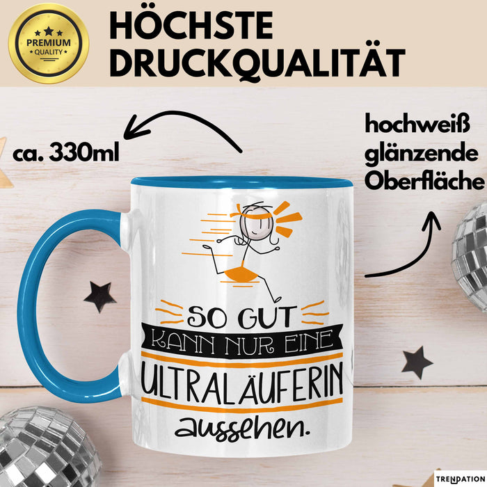 Ultraläuferin Geschenk Tasse So Gut Kann Nur Eine Ultraläuferin Aussehen Geschenkidee Geburtstag Weihnachten Lustig Blau Trendation