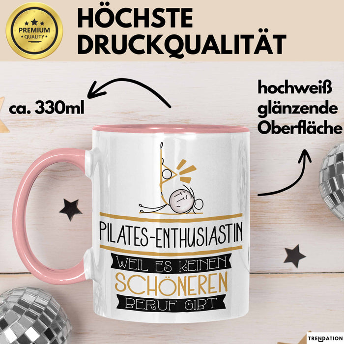Pilates-Enthusiastin Weil Es Keinen Schöneren Beruf Gibt Tasse Geschenk für Eine Pilates-Enthusiastin Lustig Rosa Trendation