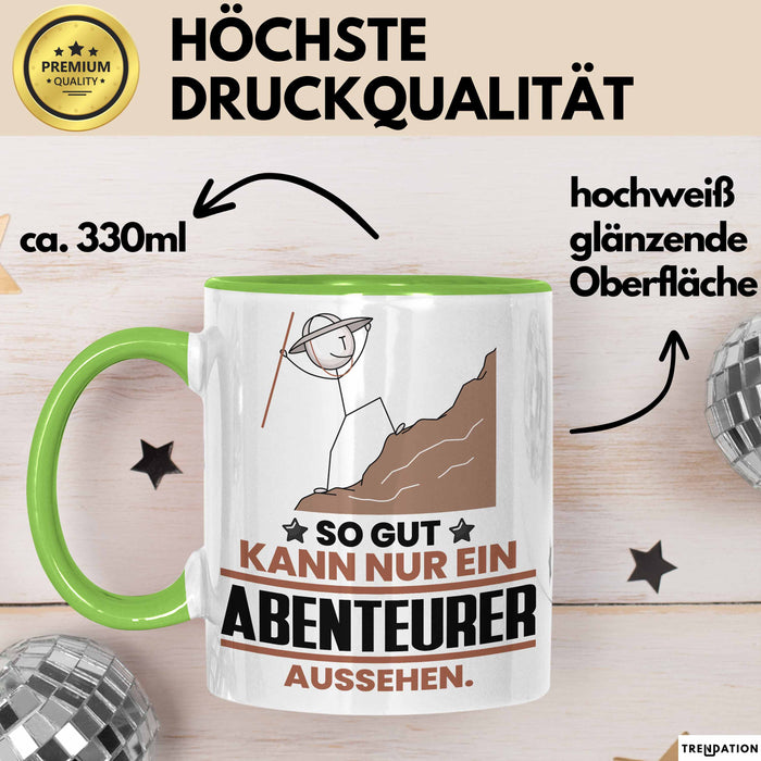 Abenteurer Geschenk Tasse So Gut Kann Nur Ein Abenteurer Aussehen Geschenkidee Kaffee-Becher Grün Trendation