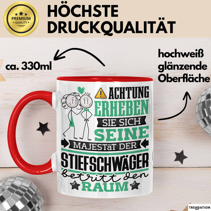 Stiefschwäger Geschenk Tasse Lustiger Spruch Erheben Sie Sich Der Stiefschwäger Betritt den Raum Rot Trendation