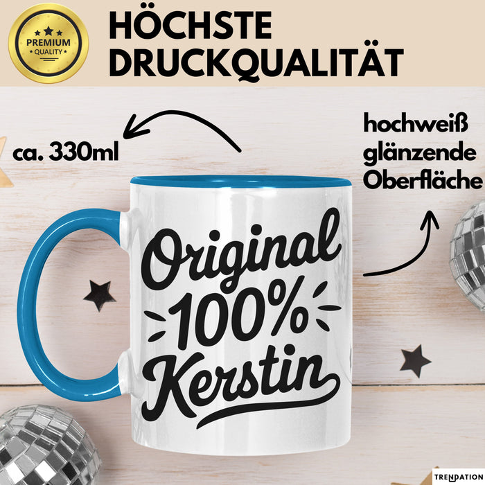 Kerstin Tasse Geschenk Original 100% Kerstin Geschenkidee Geburtstag Blau Trendation