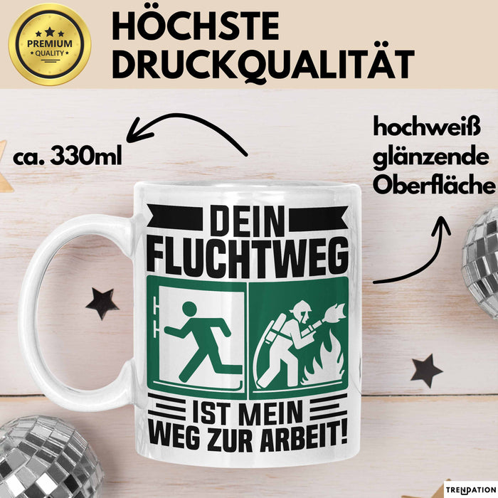 Feuerwehrmann Tasse Geschenk Dein Fluchtweg Ist Mein Weg Zur Arbeit Geschenkidee Becher Weiß Trendation