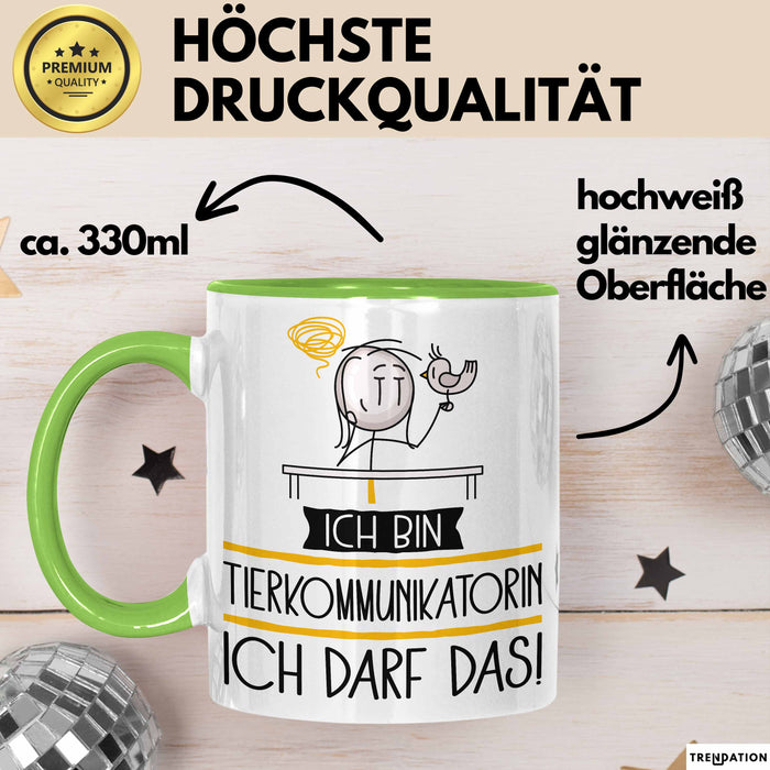 Geschenk für Tierkommunikatorin Tasse Lustige Geschenkidee Geburtstag Ich Bin Tierkommunikatorin Ich Darf Das Grün Trendation