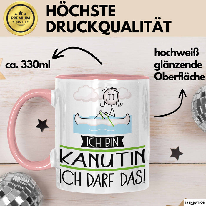 Geschenk für Kanutin Tasse Lustige Geschenkidee Geburtstag Ich Bin Kanutin Ich Darf Das Rosa Trendation
