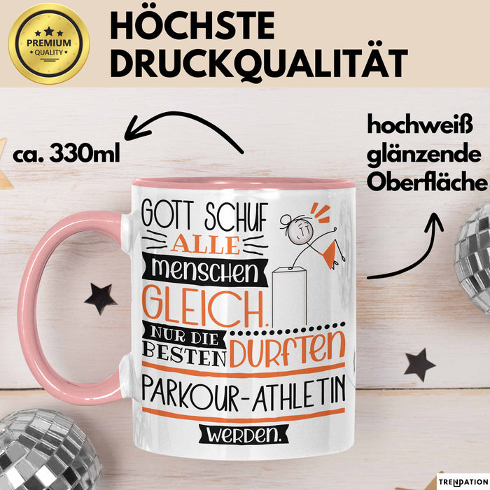Parkour-Athletin Geschenk Becher Tasse Gott Schuf Alle Menschen Gleich Nur Die Besten Durfeten Parkour-Athletin Werden Geschenkidee Lustig Rosa Trendation