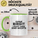 Birgit Tasse Ohne Birgit Laeuft Hier Gar Nichts Geschenk Grün Trendation