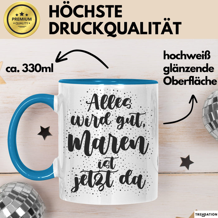Maren Tasse Alles Wird Gut, Maren Ist Jetzt Da Geschenk