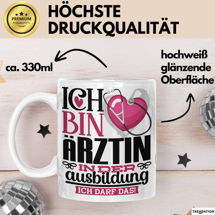 Ärztin Ausbildung Start Geschenk Tasse Ich Bin Ärztin In Der Ausbildung Ich Darf Das Kaffee-Becher Geschenkidee Weiß Trendation