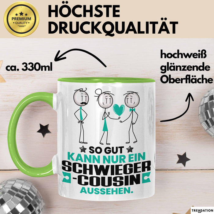 Schwiegercousin Geschenk Tasse So Gut Kann Nur Ein Schwiegercousin Aussehen Geschenkidee Kaffee-Becher Grün Trendation