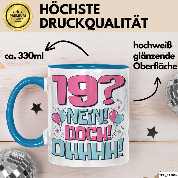 19er Geburtstag Geschenk Männer Frauen 19 Nein Doch Ohhhh Lustiger Spruch Geschenkidee Kaffee-Becher Blau Trendation