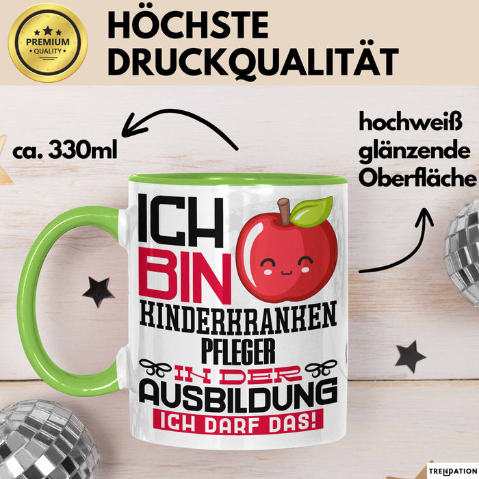 Kinderkrankenpfleger Ausbildung Tasse Geschenk Ich Bin Kinderkrankenpfleger In Der Ausbildung Ich Darf Das Geschenkidee Spruch Grün Trendation