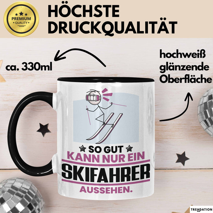 Skifahrer Geschenk Tasse So Gut Kann Nur Ein Skifahrer Aussehen Geschenkidee Kaffee-Becher Schwarz Trendation