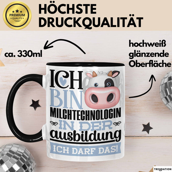 Milchtechnologin Ausbildung Start Geschenk Tasse Ich Bin Milchtechnologin In Der Ausbildung Ich Darf Das Kaffee-Becher Geschenkidee Schwarz Trendation