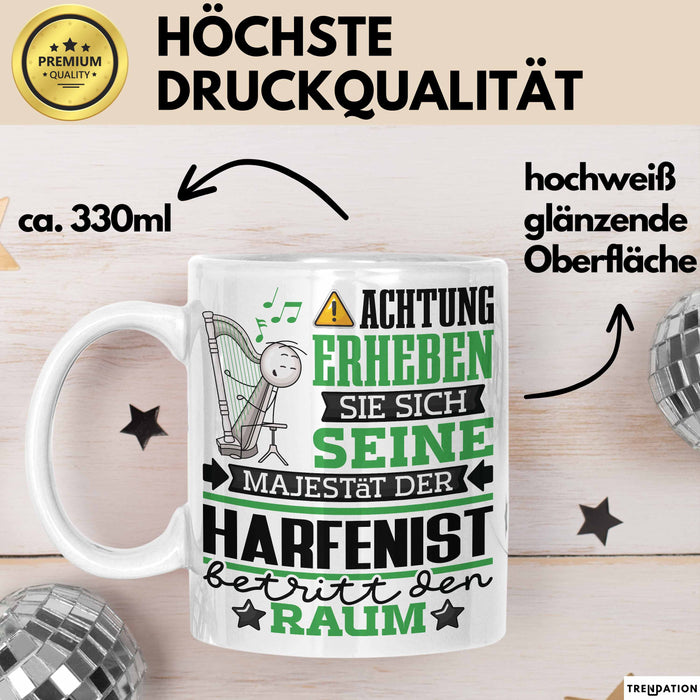 Harfenist Geschenk Tasse Lustiger Spruch Erheben Sie Sich Der Harfenist Betritt den Raum Weiß Trendation
