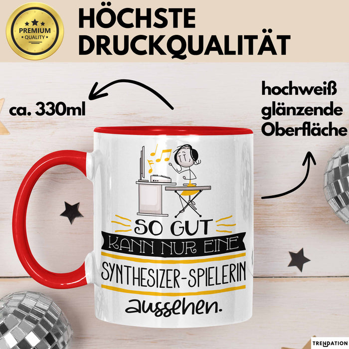 Synthesizer-Spielerin Geschenk Tasse So Gut Kann Nur Eine Synthesizer-Spielerin Aussehen Geschenkidee Geburtstag Weihnachten Lustig Rot Trendation