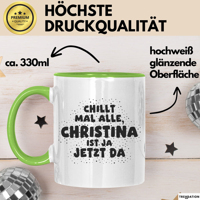 Christina Tasse Chillt Mal Alle, Christina Ist Ja Jetzt Da Geschenk