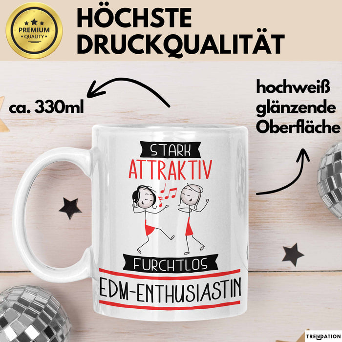 EDM-Enthusiastin Tasse Geschenk Becher Stark Attraktiv Furchtlos EDM-Enthusiastin Lustige Geschenkidee Weiß Trendation