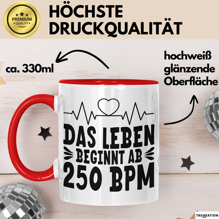 Raver Tasse Geschenk Das Leben Beginnt Ab 250 Bpm Rot Trendation