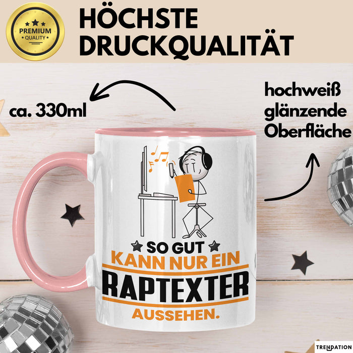 Raptexter Geschenk Tasse So Gut Kann Nur Ein Raptexter Aussehen Geschenkidee Kaffee-Becher Rosa Trendation