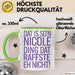 Nicole Tasse Geschenk Dat Is Son Nicole Ding Raffste Eh Nicht Geschenkidee Grün Trendation
